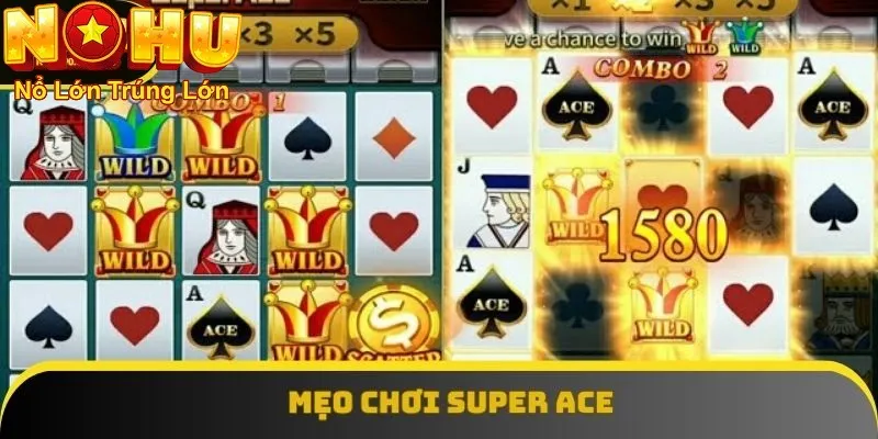 Super Ace nổ hũ bí quyết